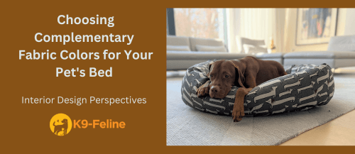 The Importance of Choosing Complementary Fabric Colors for Your Pet's Bed